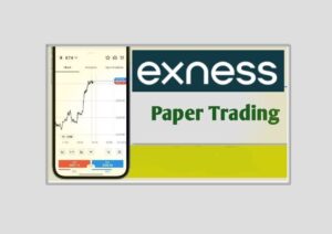 What is Paper Trading on Exness and How Does it Work?